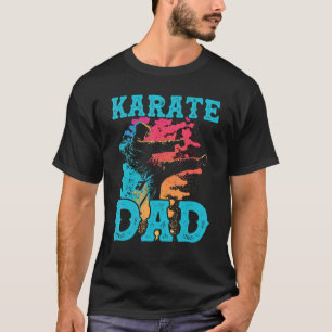 Karate Dad Best Daddy Ever MMA Martial Artist Fath T-Shirt