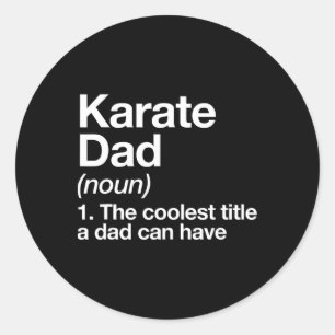 Karate Dad Definition Funny Sports Martial Arts  Classic Round Sticker