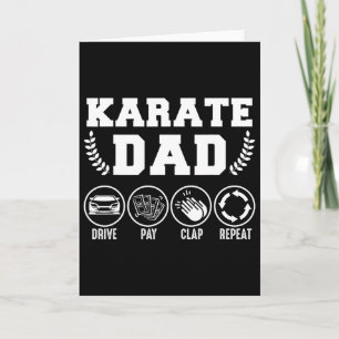 Karate Dad Drive Pay Clap Repeat Fathers Day Gift  Card