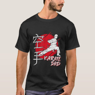 Karate Dad Japanese Sun Font Karate Dojo Martial A T-Shirt