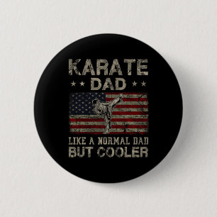 Karate Dad Like A Normal Dad But Cooler Father's D 6 Cm Round Badge