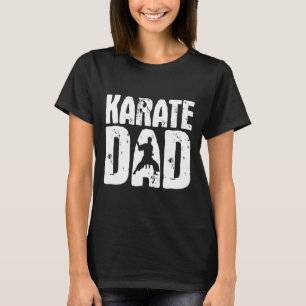 Karate Dad - Martial Arts Coach Karateka Taekwondo T-Shirt