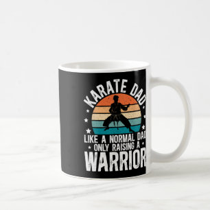 Karate Dad Raising A Warrior Karate Father Coffee Mug