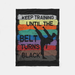 Karate Design Keep Training Until The Belt Turns B Fleece Blanket