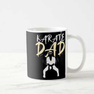 Karate Father Dad Martial Arts Fighter Sayings Coffee Mug