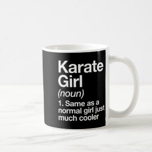 Karate Girl Definition Funny Sassy Sports Martial Coffee Mug