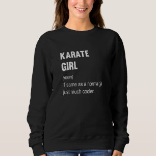 Karate Girl Definition Karate Women Sweatshirt