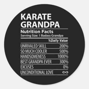 Karate Grandpa Nutrition Facts Funny Karate Grandp Classic Round Sticker
