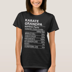 Karate Grandpa Nutrition Facts Funny Karate Grandp T-Shirt
