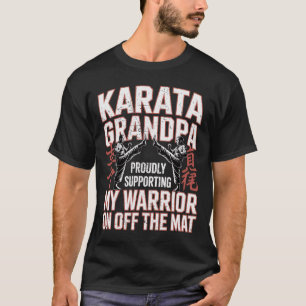 Karate Grandpa Supporting My Warrior Karate Grandf T-Shirt