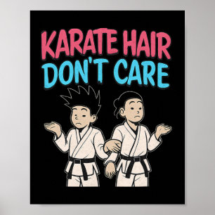 Karate Hair Don't Care Martial Arts Graffiti Poster