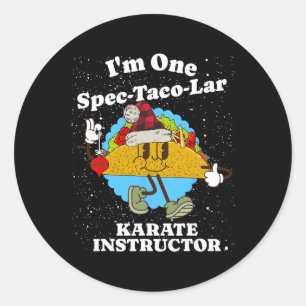 Karate Instructor Christmas Funny Taco Pun Quote Classic Round Sticker