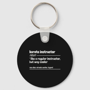 Karate Instructor Like A Regular Instructor But Wa Key Ring