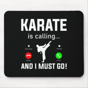 Karate Is Calling And I Must Go Funny Karate  Mouse Mat
