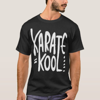 Karate is Kool for Karateka Karate Pun T-Shirt