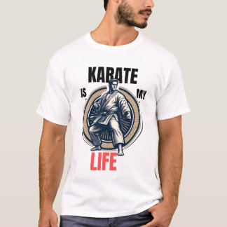 Karate is My Life - Karate Design T-Shirt
