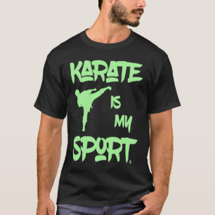 Karate is my Sport Motto Karateka Martial Artist T-Shirt