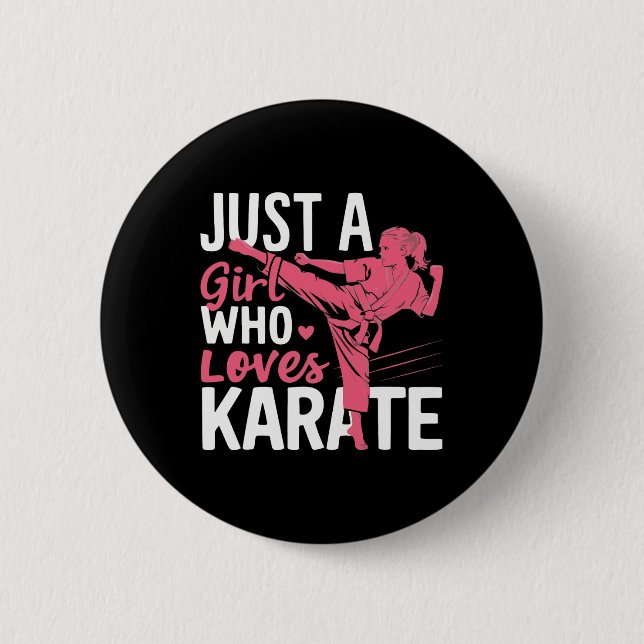 Karate Just A Girl Who Loves Karate Martial Arts  6 Cm Round Badge (Front)
