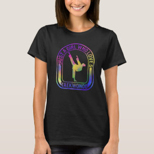 Karate Just A Girl Who Loves Taekwondo Fighter Kar T-Shirt