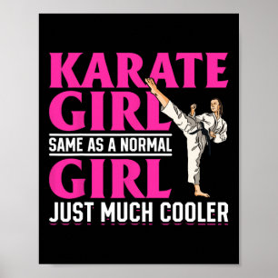 Karate Karate Girl Same As A Normal Girl Just Much Poster
