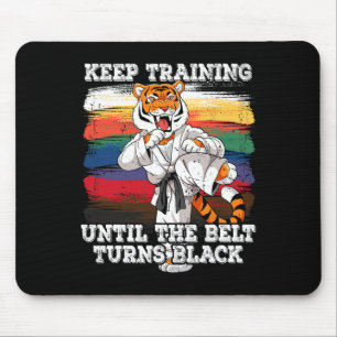 Karate Keep Training Until The Belt Turns Black Mouse Mat