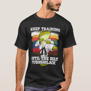 Karate Keep Training Until The Belt Turns Black T-Shirt