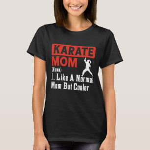 Karate Mama Martial Art Women - Funny Karate Mum T-Shirt