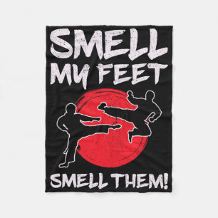 Karate Martial Arts Smell My Feet Lover Funny Coac Fleece Blanket