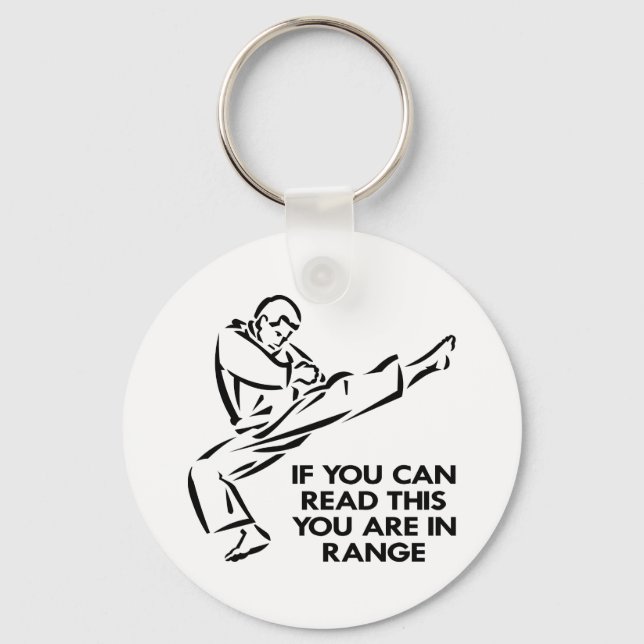Karate, MMA, You ARE In Range Key Ring (Front)