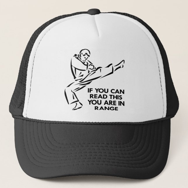 Karate, MMA, You ARE In Range Trucker Hat (Front)