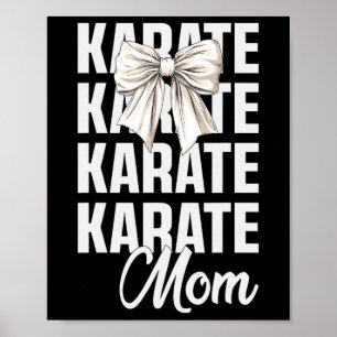 Karate Mum Coquette Bow Cute Martial Art Lover Kar Poster