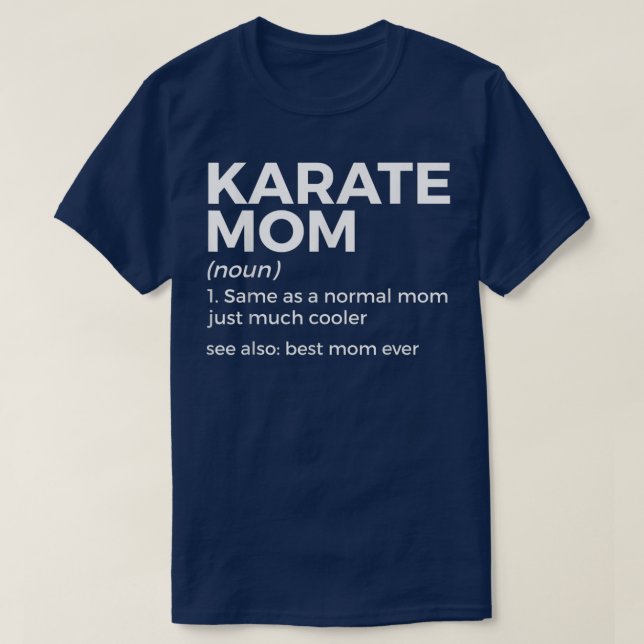 Karate Mum Definition  T-Shirt (Design Front)