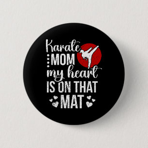 Karate Mum My Heart Is On That Mat Karate Mama 6 Cm Round Badge