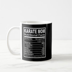 Karate Mum Nutritional Facts Coffee Mug