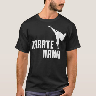Karate Nana Shirt, Funny Cute Martial Arts Gift  T-Shirt