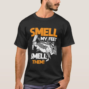 Karate Smell My Feet Smell Them Karate T-Shirt