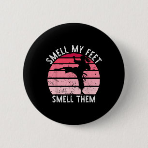 Karate Taekwondo Smell My Feet Smell Them Girl Wom 6 Cm Round Badge