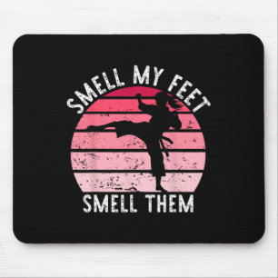 Karate Taekwondo Smell My Feet Smell Them Girl Wom Mouse Mat