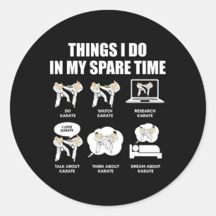 Karate Things I Do In My Spare Time Martial Arts L Classic Round Sticker