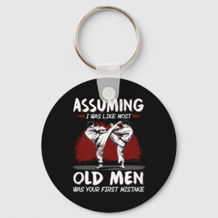 Karate Uming I Was Like Most Old Men Was First Mis Key Ring