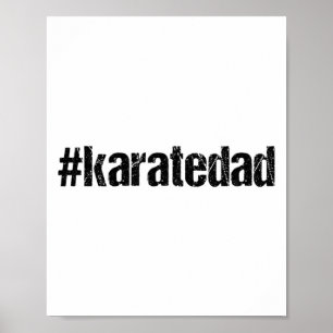 Karatedad Funny Karate Dad T Shirt Poster