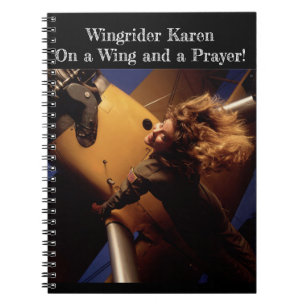 Karen: Come fly with me - on a wing and a prayer!  Notebook