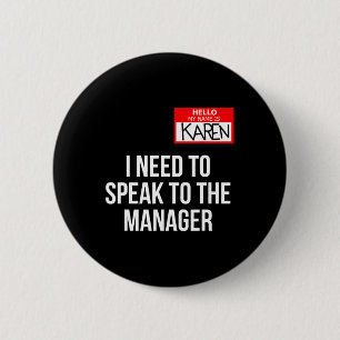 Karen Costume Halloween  Can I Speak To The Manage 6 Cm Round Badge