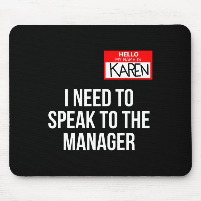 Karen Costume Halloween  Can I Speak To The Manage Mouse Mat (Front)