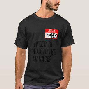 Karen Costume Halloween Can I Speak To The Manage T-Shirt