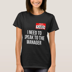 Karen Costume Halloween Can I Speak To The Manager T-Shirt