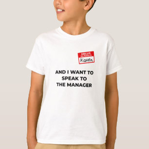 Karen Costume Speak to the manager saying funny T-Shirt