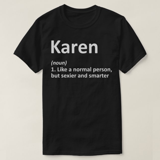 KAREN Definition Personalized Name Funny Birthday  T-Shirt (Design Front)