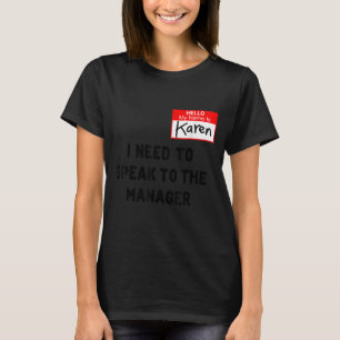 Karen Halloween Costume I Need To Speak To The Man T-Shirt