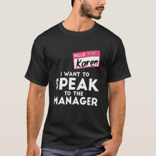 Karen Halloween Costume I Want To Speak To The Man T-Shirt